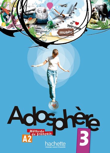 Adosphère 3 - Livre de l'élève + CD Audio, de Gallon, Fabienne. Editorial Hachette, tapa blanda en francés, 2012