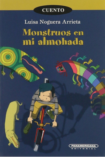 Monstruos En Mi Almohada - Luisa Noguera