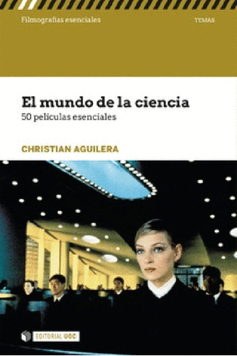 El Mundo De La Ciencia 50 Películas Esenciales