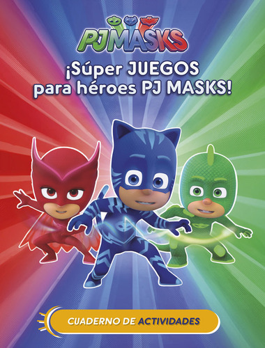 ¡súper Juegos Para Héroes Pj Masks! (... (libro Original)