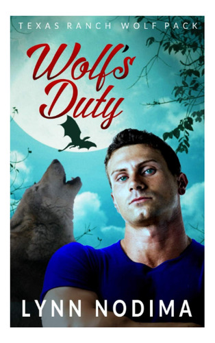 Livro: Dever Dos Lobos: Texas Ranch Wolf Pack (série Texas R