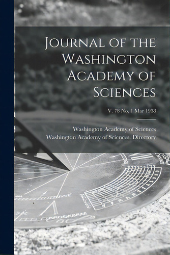Journal Of The Washington Academy Of Sciences; V. 78 No. 1 Mar 1988, De Washington Academy Of Sciences (washi. Editorial Legare Street Pr, Tapa Blanda En Inglés