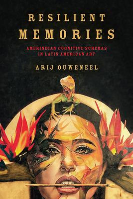 Libro Resilient Memories : Amerindian Cognitive Schemas I...