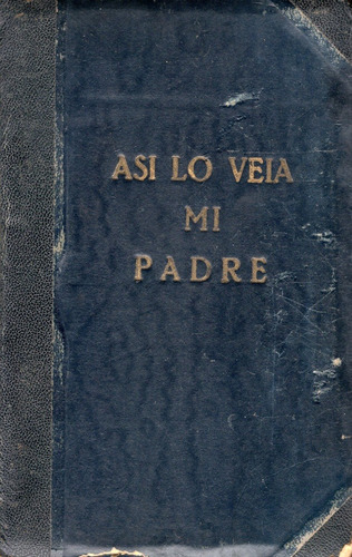 Libro: Asi Lo Veia Mi Padre / Elliott Roosevelt