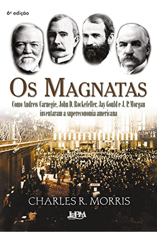 Libro Magnatas Os De Morris Charles R Lpm