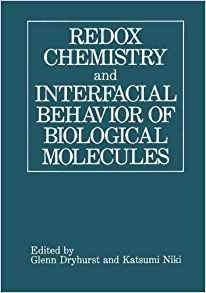 Redox Chemistry And Interfacial Behavior Of Biological Molec
