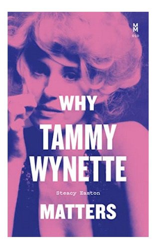 Why Tammy Wynette Matters - Steacy Easton. Eb6