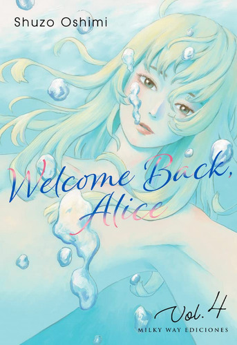 Welcome Back Alice 4 - Oshimi Shuzo