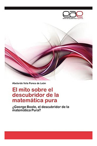 Libro: El Mito Sobre Descubridor Matemática Pura: ¿g&..