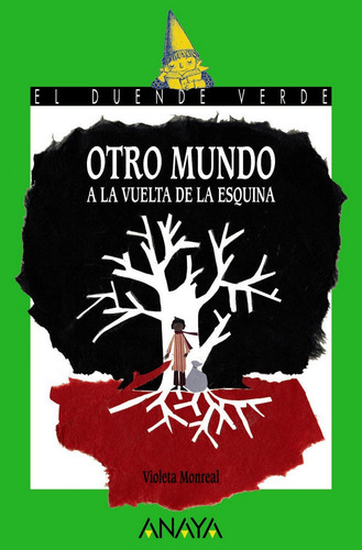 Otro Mundo A La Vuelta De La Esquina, De Monreal, Violeta. Editorial Anaya Infantil Y Juvenil, Tapa Blanda En Español