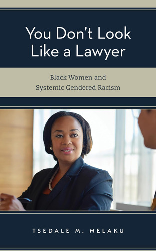 Libro: You Donøt Look Like A Lawyer: Black Women And Systemi