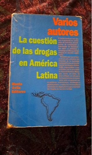 Las Cuestión De Las Drogas En América Latina 