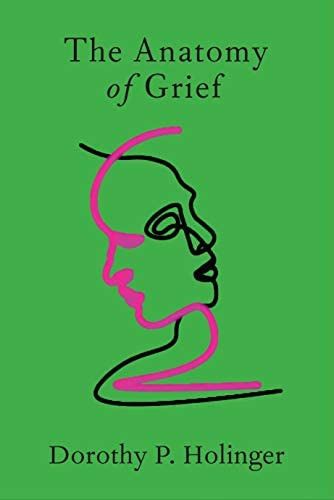 The Anatomy Of Grief, De Holinger Ph.d., Dorothy P.. Editorial Yale University Press, Tapa Blanda En Inglés