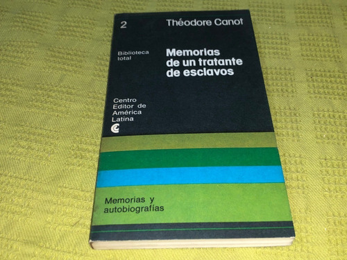 Memorias De Un Tratante De Esclavos - Théodore Canot