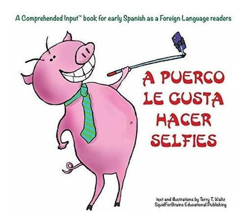 A Puerco Le Gusta Hacer Selfies Prehended Input