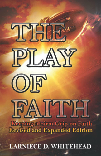 Libro: En Inglés The Play Of Faith: Keeping A Firm Grip On