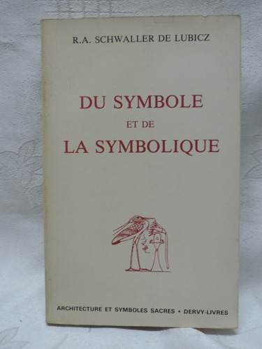 Du Symbole Et De La Symbolique   R. A. Schwaller De Lubicz