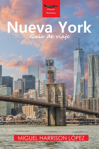 Libro: Nueva York: Guía De Viaje (planet Roamers) (spanish