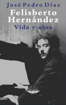 Felisberto Hernandez Vida Y Obra (coleccion Latinoameri  Ca