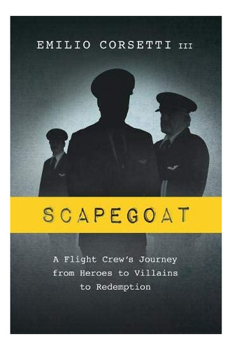 Libro Scapegoat: A Flight Crewøs Journey En Ingles