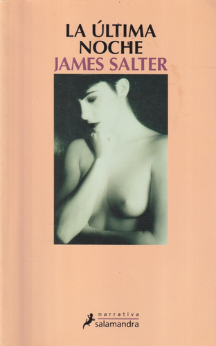 La Ultima Noche James Salter