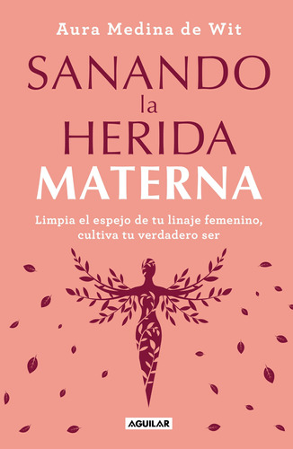 Sanando La Herida Materna