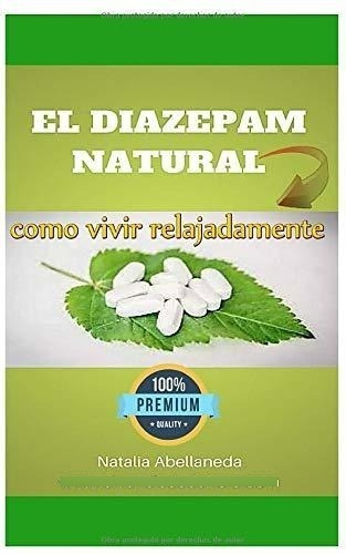 El Diazepam Natural (vida Plena) (spanish Edition)