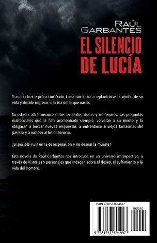 El Silencio De Lucia - Garbantes, Raul, De Garbantes, Ra. Editorial Createspace Independent Publishing Platform En Español