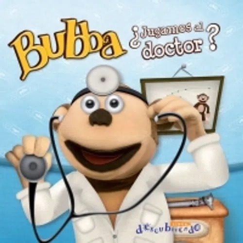 Bubba ¿jugamos Al Doctor? (tapa Dura)