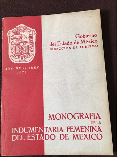 Monografia De La Indumentaria Femenina Del Estado De Mexico