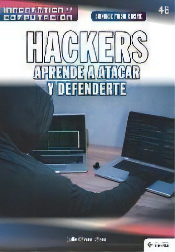 Conoce Todo Sobre Hackers. Aprende A Atacar Y Defenderte, De Julio Gómez López. Editorial American Book Group - Ra-ma, Tapa Blanda En Español