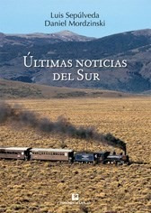 Libro Ultimas Noticias Del Sur De Luis Sepulveda