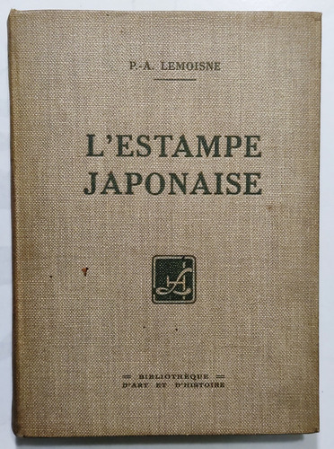 Lemoisne. La Estampa Japonesa. Grabado, Dibujo. En Francés.