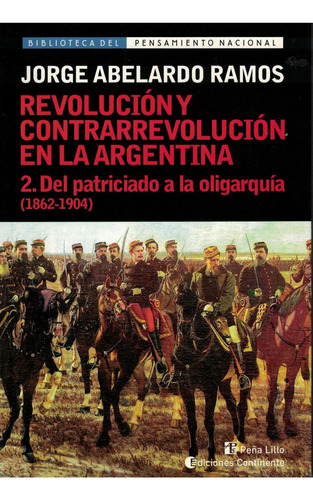 Revolucion Y Contrarrevolucion En La Argentina 1862 - 1904