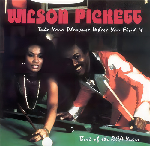 Cd Wilson Pickett - Take Your Pleasure