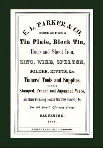 E. L. Parker & Co. Tinners' Tools & Supplies, Baltimore 1868, De E L Parker. Editorial Toolemera Press, Tapa Blanda En Inglés