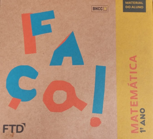 Conjunto Faca ! - Matematica - 1ª Ano, De Kátia Stocco Smole, Maria Ignez Diniz, Vlademir Marim. Editora Ftd, Capa Dura Em Português, 2020