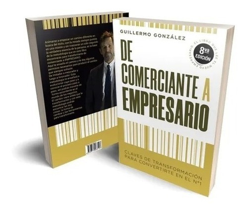 Imagen 1 de 1 de Libro De Comerciante A Empresario - Guillermo González