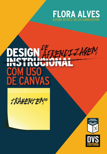 Design de Aprendizagem com uso de Canvas, de Alves, Flora. Editorial Dvs Editora Ltda, capa mole em português, 2016
