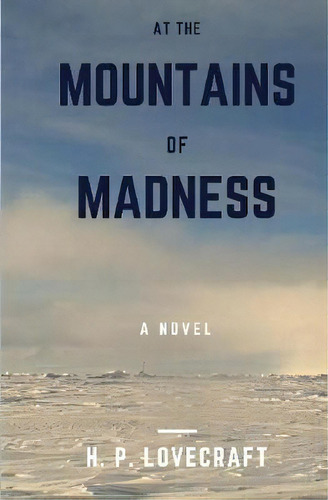 At The Mountains Of Madness, De H.p. Lovecraft. Editorial Lulu Com, Tapa Dura En Inglés