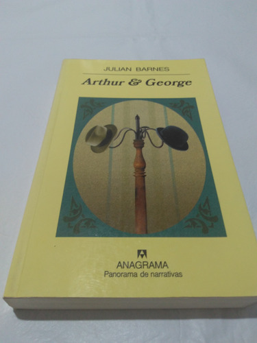 Arthur & George Julián Barnes Anagrama 