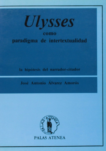 Libro Ulysses Como Paradigma De Intertextualidad - Alvarez A