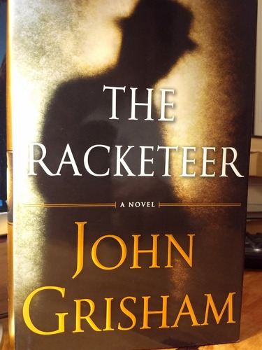 The Racketeer   John Grisham  Tapa Dura.  Impecable  -vv