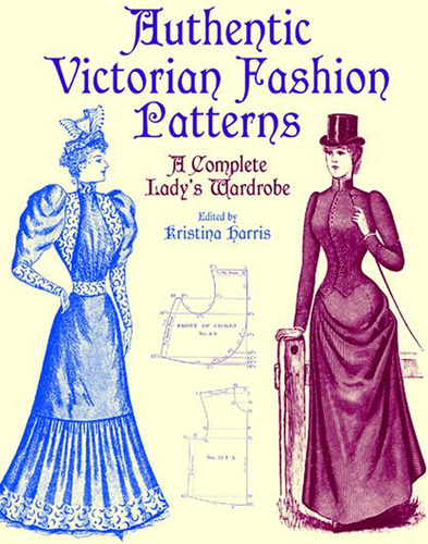 Libro: Auténticos Patrones De Moda Victoriana: Una Dama Comp
