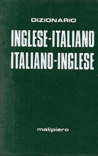 Inglese - Italiano - Inglese / Dizionario / Malipiero