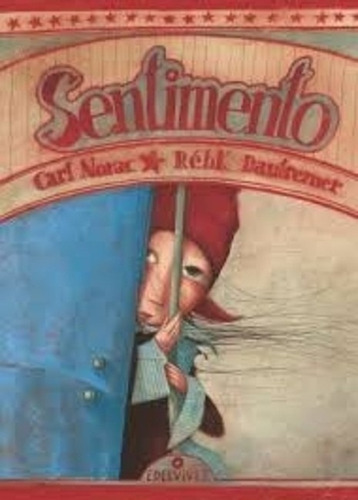 Sentimiento (ilustrado Y P/d). Carl Norac. Edelvives