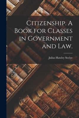 Libro Citizenship. A Book For Classes In Government And L...