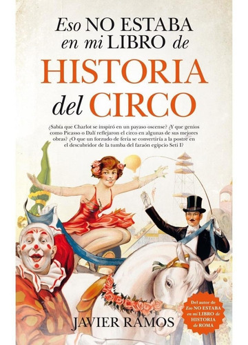 Eso No Estaba En Mi Libro De Historia Del Circo