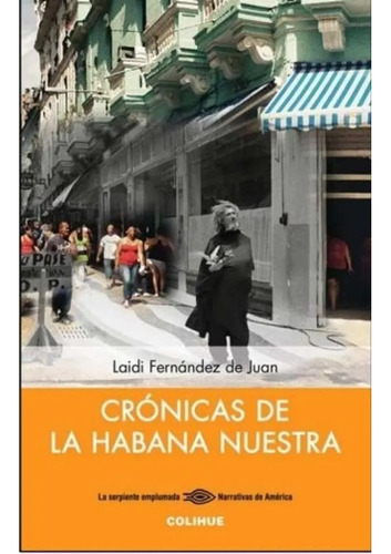 Cronicas De La Habana Nuestra - Fernandez De Juan Laidi