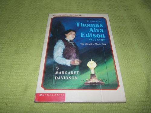 Thomas Alva Edison - Margaret Davidson - Scholastic